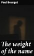The weight of the name (eBook, ePUB) - Bild 1