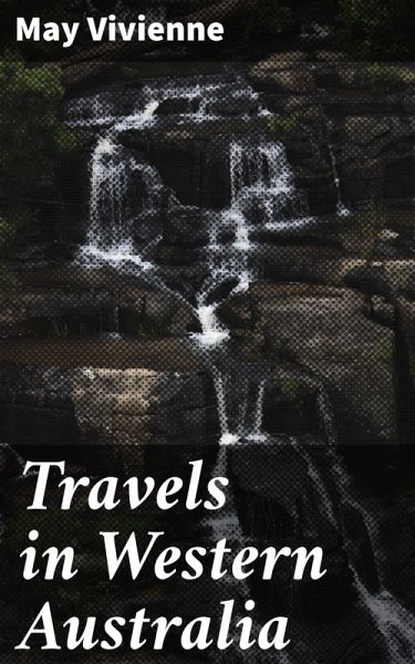 Travels in Western Australia (eBook, ePUB) Travels in Western Australia (eBook, ePUB)