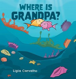 Where is Grandpa? - Carvalho, Ligia