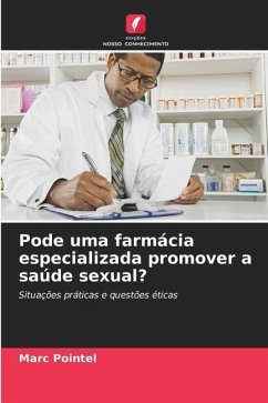 Pode uma farmácia especializada promover a saúde sexual? - Pointel, Marc