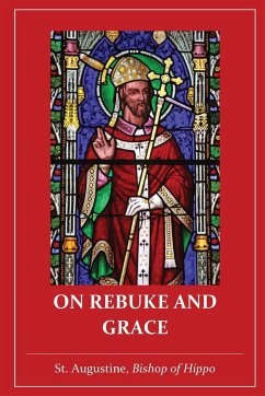 On Rebuke and Grace - St. Augustine of Hippo
