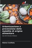 Urbanizzazione e prevenzione delle malattie di origine alimentare