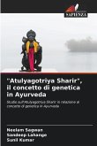 &quote;Atulyagotriya Sharir&quote;, il concetto di genetica in Ayurveda