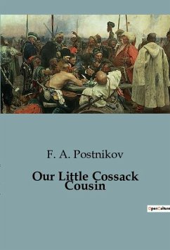 Our Little Cossack Cousin - Postnikov, F. A.