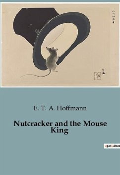 Nutcracker and the Mouse King - Hoffmann, E. T. A.