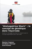&quote;Atulyagotriya Sharir&quote; : le concept de génétique dans l'Ayurveda