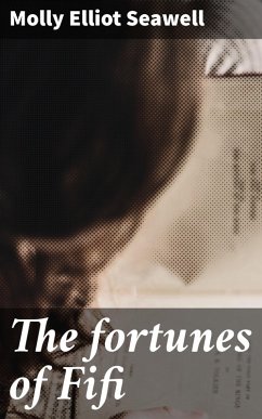 The fortunes of Fifi (eBook, ePUB) - Seawell, Molly Elliot