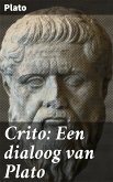 Crito: Een dialoog van Plato (eBook, ePUB)