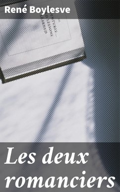 Les deux romanciers (eBook, ePUB) - Boylesve, René