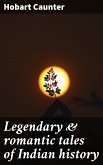 Legendary & romantic tales of Indian history (eBook, ePUB)