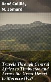 Travels Through Central Africa to Timbuctoo and Across the Great Desert to Morocco (V.2) (eBook, ePUB)