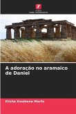 A adoração no aramaico de Daniel