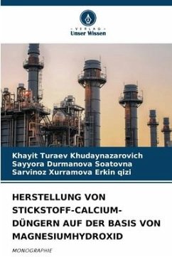 HERSTELLUNG VON STICKSTOFF-CALCIUM-DÜNGERN AUF DER BASIS VON MAGNESIUMHYDROXID - Turaev Khudaynazarovich, Khayit;Durmanova Soatovna, Sayyora;Xurramova Erkin qizi, Sarvinoz