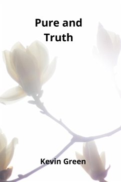 Pure and Truth - Green, Kevin
