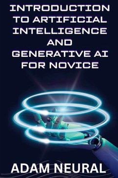 Introduction to Artificial Intelligence and Generative AI for Novice - Neural, Adam