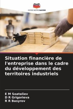 Situation financière de l'entreprise dans le cadre du développement des territoires industriels - Soataliev, E M;Grigorieva, D R;Basyrov, R R