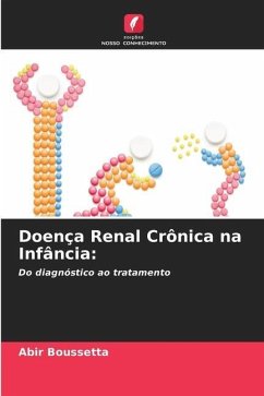 Doença Renal Crônica na Infância: - Boussetta, Abir