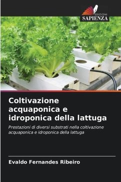 Coltivazione acquaponica e idroponica della lattuga - Fernandes Ribeiro, Evaldo