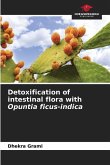 Detoxification of intestinal flora with Opuntia ficus-indica