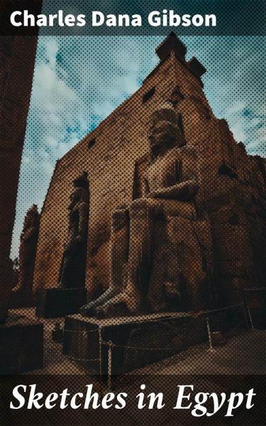 Sketches in Egypt (eBook, ePUB) Sketches in Egypt (eBook, ePUB)