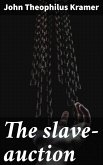 The slave-auction (eBook, ePUB)