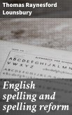 English spelling and spelling reform (eBook, ePUB)