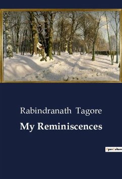 My Reminiscences - Tagore, Rabindranath