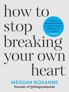 How to Stop Breaking Your Own Heart - Roxanne, Meggan