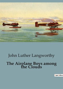 The Airplane Boys among the Clouds - Luther Langworthy, John