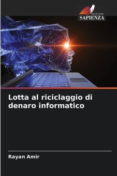 Lotta al riciclaggio di denaro informatico - Amir, Rayan