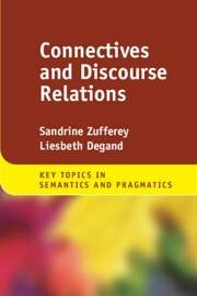 Connectives and Discourse Relations - Zufferey, Sandrine; Degand, Liesbeth
