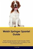Welsh Springer Spaniel Guide Welsh Springer Spaniel Guide Includes