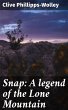 Snap: A legend of the Lone Mountain... - Bild 1
