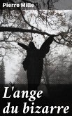 L'ange du bizarre (eBook, ePUB)