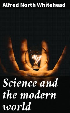 Science and the modern world (eBook, ePUB) - Whitehead, Alfred North