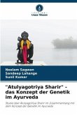 "Atulyagotriya Sharir" - das Konzept der Genetik im Ayurveda
