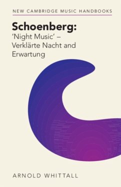 Schoenberg: 'Night Music' - Verklärte Nacht and Erwartung - Whittall, Arnold (Emeritus, King's College London)