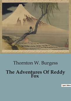 The Adventures Of Reddy Fox - Burgess, Thornton W.