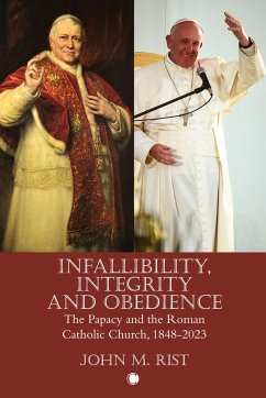 Infallibility, Integrity and Obedience - Rist, John M.
