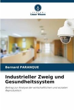 Industrieller Zweig und Gesundheitssystem - Paranque, Bernard