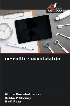 mHealth e odontoiatria - Purushothaman, Athira;Shenoy, Rekha P;Raza, Hadi