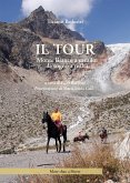 Il Tour. Monte Bianco a cavallo: da sogno a realtà (eBook, ePUB)