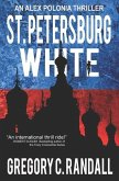 St. Petersburg White: An Alex Polonia Thriller