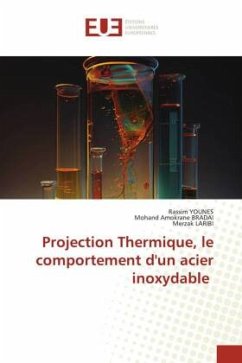 Projection Thermique, le comportement d'un acier inoxydable - Younes, Rassim;Bradai, Mohand Amokrane;LARIBI, Merzak