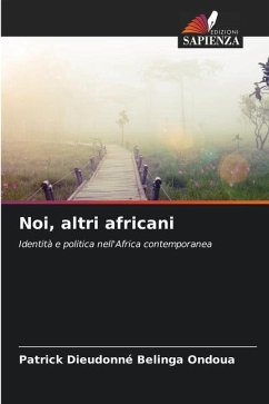 Noi, altri africani - Belinga Ondoua, Patrick Dieudonné