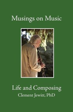 Musings on Music: Bk.1: Life and Composing - Jewitt, Clement