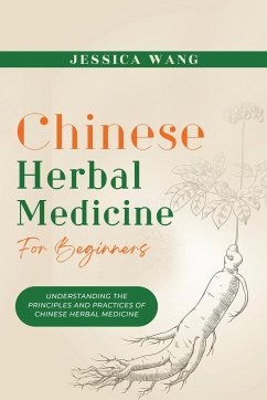 CHINESE Herbal Medicine For Beginners - Wang, Jessica