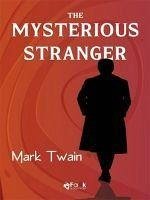 The Mysterious Stranger - Twain, Mark