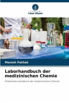 Laborhandbuch der medizinischen Chemie - Pathak, Manish
