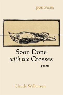 Soon Done with the Crosses - Wilkinson, Claude
